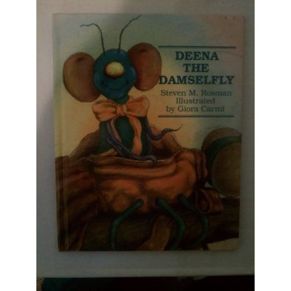 Pre-Owned Deena the Damselfly (Hardcover) by Steven Rosman