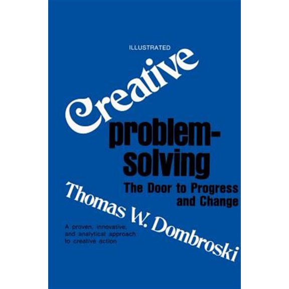 Pre-Owned Creative Problem-Solving: The Door to Progress and Change (Paperback) 1583487239 9781583487235