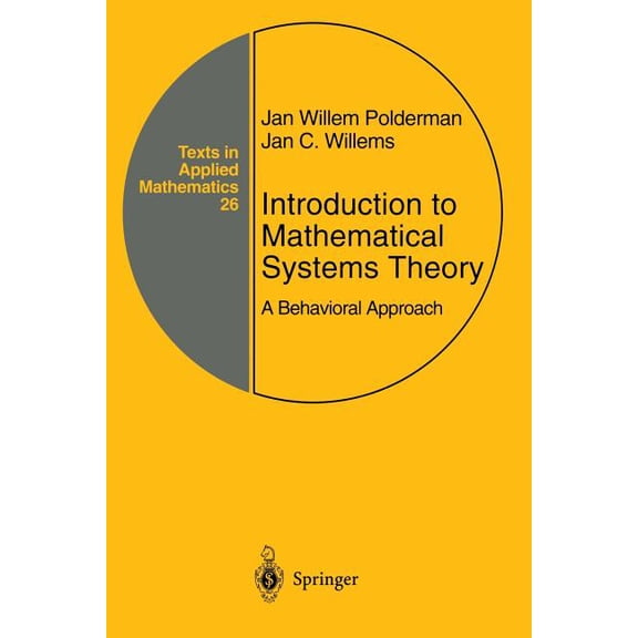 Texts in Applied Mathematics Introduction to Mathematical Systems Theory: A Behavioral Approach, Book 26, (Paperback)