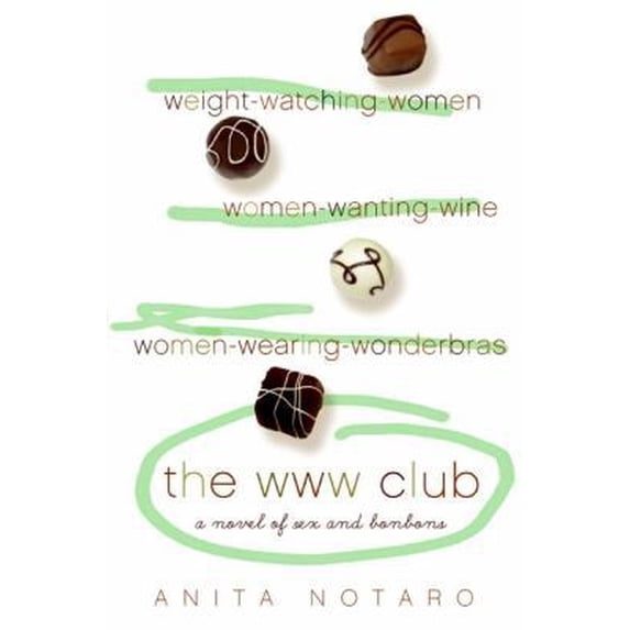Pre-Owned The WWW Club: A Novel of Sex and Bon Bons (Paperback) 0060825367 9780060825362