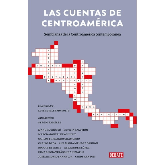 Las Cuentas de Centroámerica: Semblanza de la Centroamérica Contemporánea / A Balance Sheet of Central America: A Portra, (Paperback)