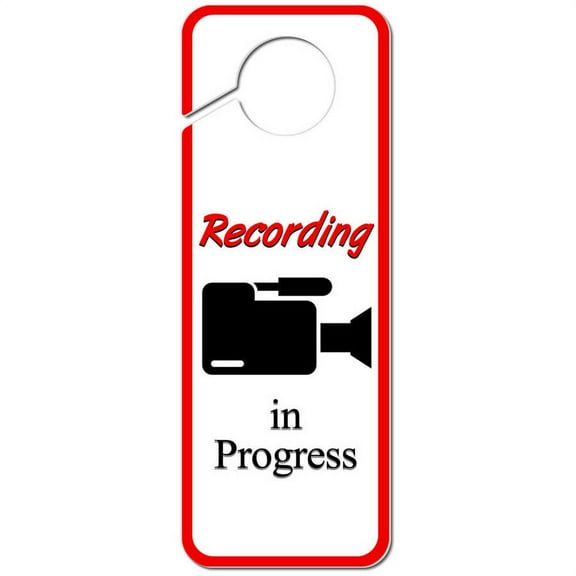 Recording in Progress Video Camera Camcorder Symbol Plastic Door Knob Hanger Sign