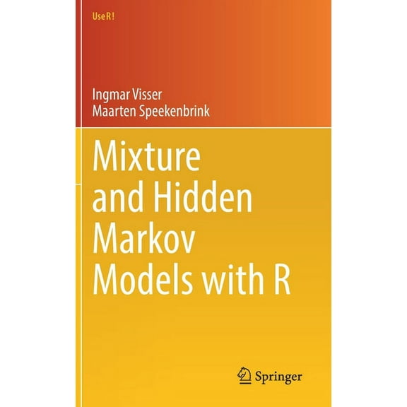 Use R! Mixture and Hidden Markov Models with R, (Hardcover)