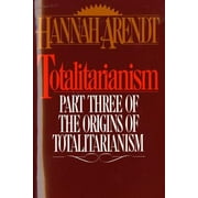 Totalitarianism : Part Three of the Origins of Totalitarianism, Used [Paperback]
