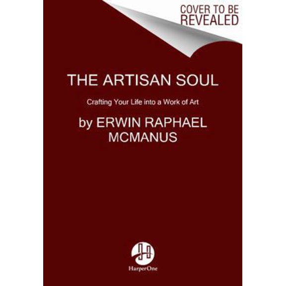 Pre-Owned The Artisan Soul (Paperback) 006227029X 9780062270290
