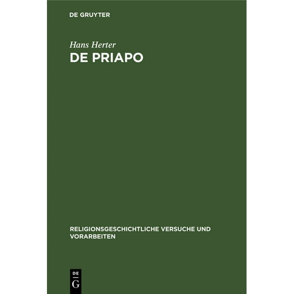 Religionsgeschichtliche Versuche Und Vorarbeiten: de Priapo (Hardcover)