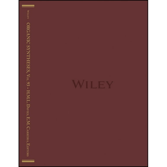 Organic Syntheses: Organic Syntheses, Volume 93 (Hardcover)