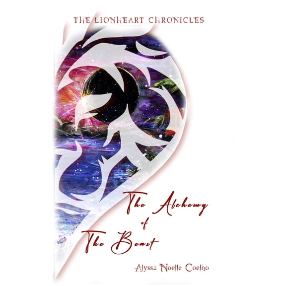 The Lionheart Chronicles: The Alchemy of the Beast (Hardcover)