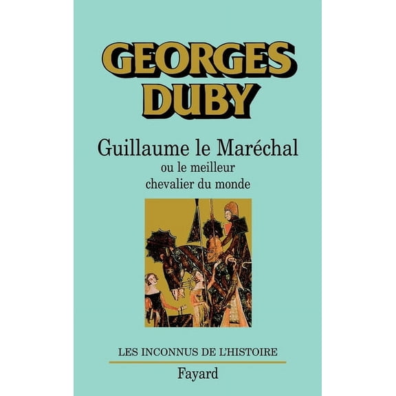 Guillaume le Maréchal, (Paperback)