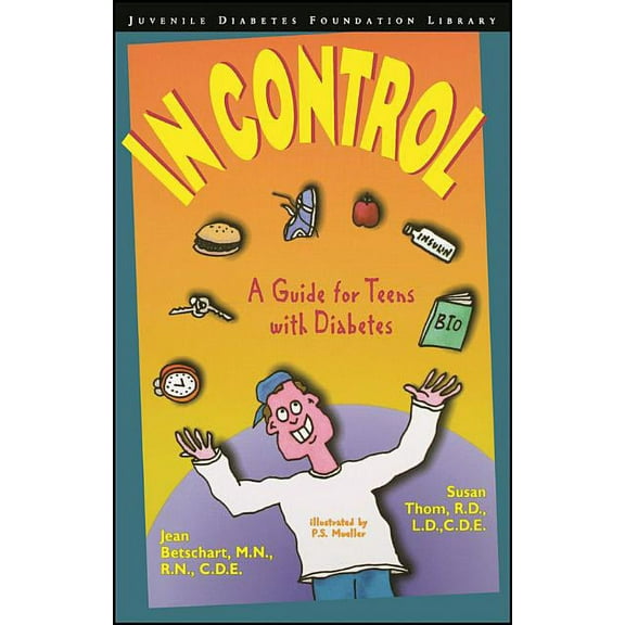 Juvenile Diabetes Foundation Library In Control: A Guide for Teens with Diabetes, (Paperback)