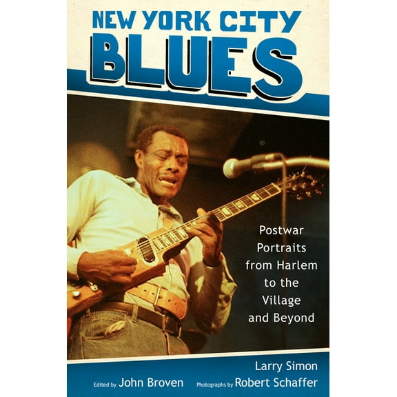 American Made Music New York City Blues: Postwar Portraits from Harlem to the Village and Beyond, (Paperback)