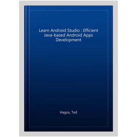 Pre-Owned Learn Android Studio 4: Efficient Java-Based Android Apps Development (Paperback)