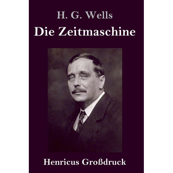 Die Zeitmaschine (Großdruck) (Hardcover)