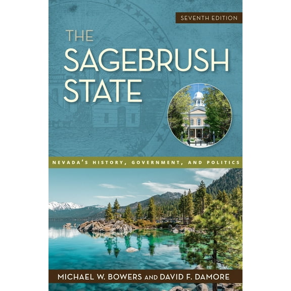 Shepperson Nevada History The Sagebrush State, 7th Edition: Nevada's History, Government, and Politics, (Paperback)