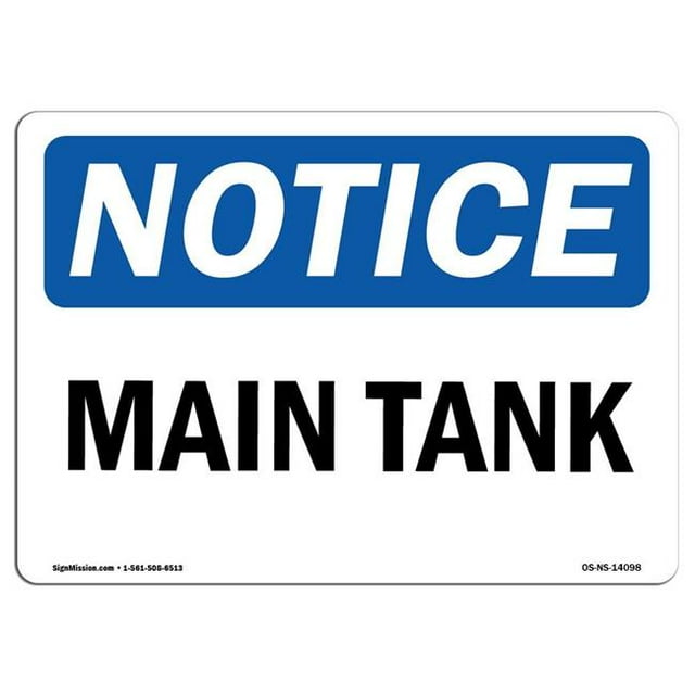 SignMission OS-NS-A-1824-L-14098 18 x 24 in. OSHA Notice Sign - Main Tank