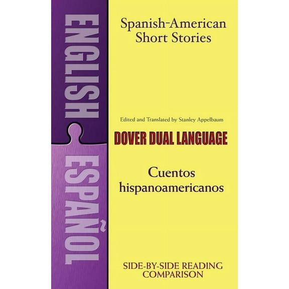 Dover Dual Language Spanish Spanish-American Short Stories / Cuentos Hispanoamericanos: A Dual-Language Book, (Paperback)
