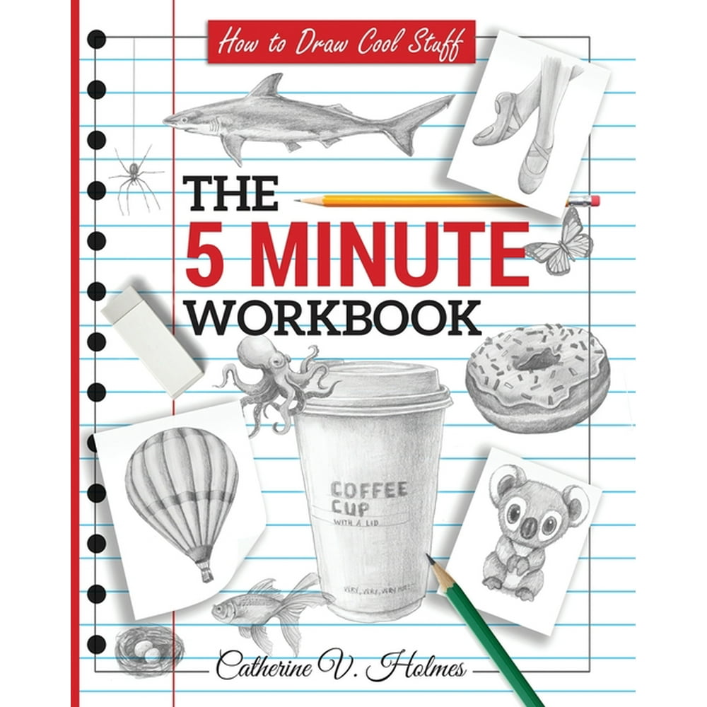 How to Draw Cool Stuff The 5 Minute Workbook 5 (Paperback) Walmart