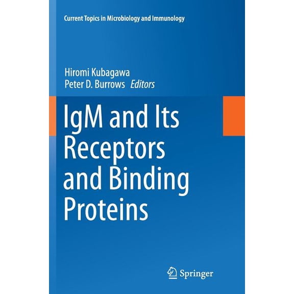 Current Topics in Microbiology and Immmu Igm and Its Receptors and Binding Proteins, Book 408, (Paperback)