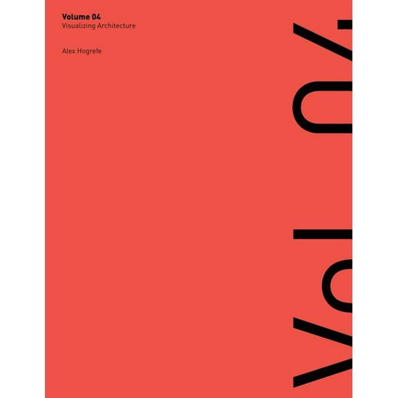 Visualizing Architecture Volume 4: Architecture Portfolio, (Paperback)