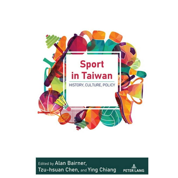 Sport in East and Southeast Asian Societies: Sport in Taiwan: History, Culture, Policy (Hardcover)