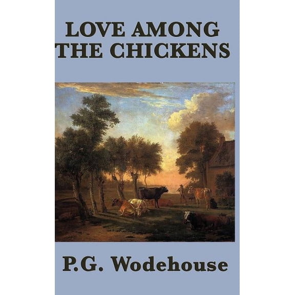 Love Among the Chickens (Hardcover)