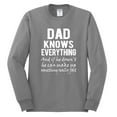 thumbnail image 2 of Wild Bobby,Dad Knows Everything Know It All Funny Men, Father's Day, Tees, Father's Day, Men Long Sleeve Shirt, Heather Grey, 3XL, 2 of 3