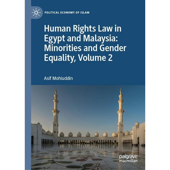 Political Economy of Islam Human Rights Law in Egypt and Malaysia: Minorities and Gender Equality, Volume 2, (Hardcover)