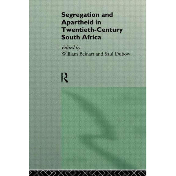 Rewriting Histories Segregation and Apartheid in Twentieth Century South Africa, (Paperback)