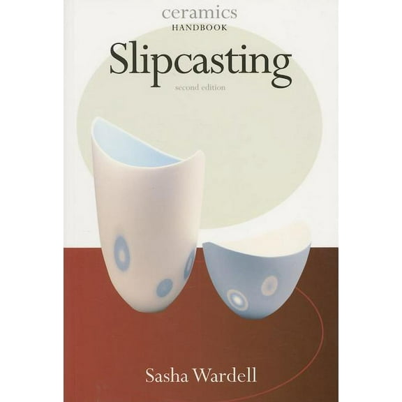 Ceramics Handbooks: Slipcasting (Paperback)