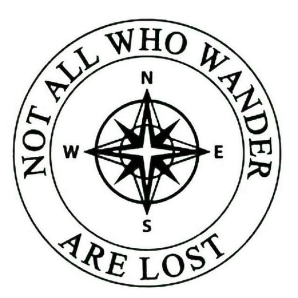 Not All Who Wander Are Lost Compass 10