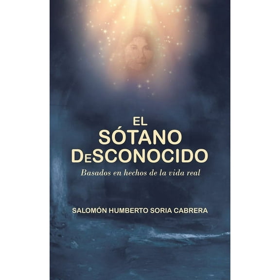 El Sótano Desconocido : Basado En Hechos De La Vida Real (Paperback)