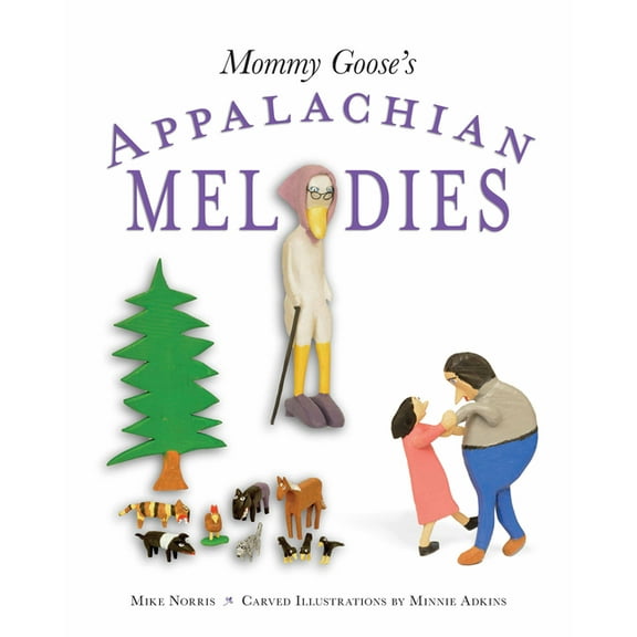 Mommy Goose's Appalachian Melodies, (Hardcover)