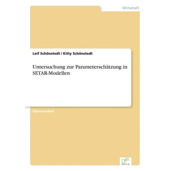 Untersuchung zur ParameterschÃ¤tzung in SETAR-Modellen, (Paperback)