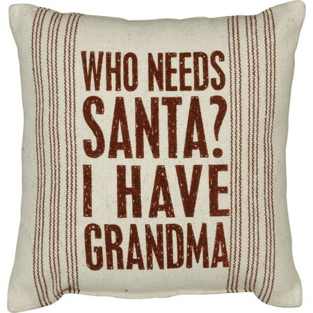 Primitive Christmas Pillows WHO NEEDS SANTA? I HAVE GRANDMA Christmas Pillow, 10