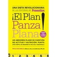 thumbnail image 1 of Pre-Owned el Plan Panza Plana!: Un Abdomen Plano Es Cuesti?n de Actitud Y Nutrici?n. Punto. (Por Cierto, No Requiere Ni Una Solo Abdominal). (Paperback) 1605299375 9781605299372, 1 of 1