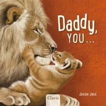 Daddy, You . . ., (Board Book)