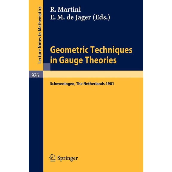 Lecture Notes in Mathematics Geometric Techniques in Gauge Theories: Proceedings of the Fifth Scheveningen Conference on Differential Equations, the , Book 926, (Paperback)