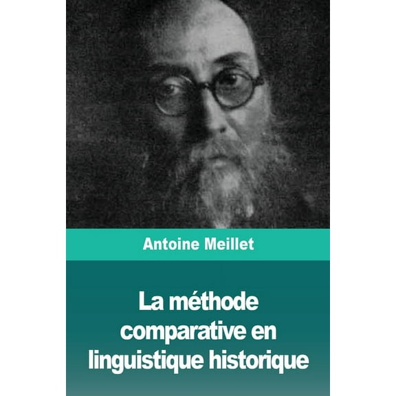 La méthode comparative en linguistique historique, (Paperback)
