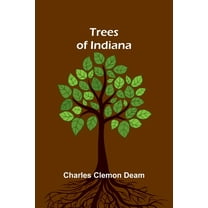 Trees of Indiana, (Paperback)
