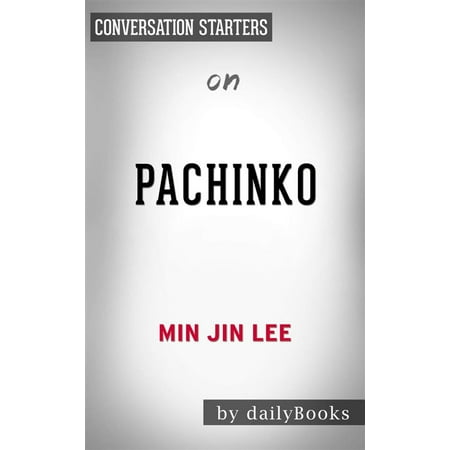 Pachinko: by Min Jin Lee | Conversation Starters -