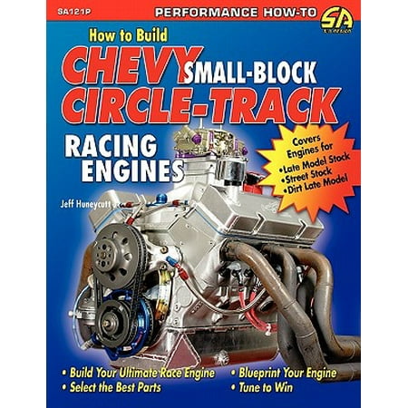 How to Build Chevy Small-Block Circle-Track Racing (Best Chevy Engine To Build)