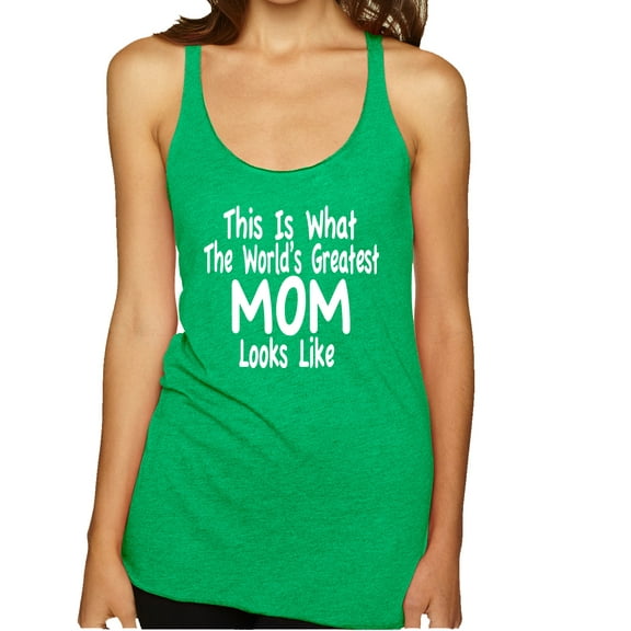 Wild Bobby, World's Greatest Mom Looks Like Mother's Day Tri-Blend Racerback Tank Top, Envy, X-Large