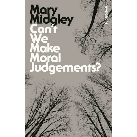 Bloomsbury Revelations Can't We Make Moral Judgements?, (Paperback)