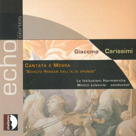 Marco Longhini - Cantatas & Mass: Sciolto Havean Dall'alte Sponde - Music & Performance - CD