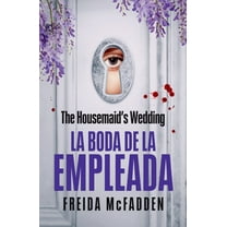 La Empleada / The Housemaid The Housemaid's Wedding (La Boda de la Empleada), (Paperback)