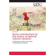 Some contributions to the theory of optimal indirect taxation (Paperback)