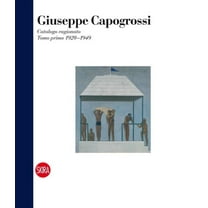 Giuseppe Capogrossi: Catalogue Raisonne, Tomo Primo 1920-1949 (Hardcover)