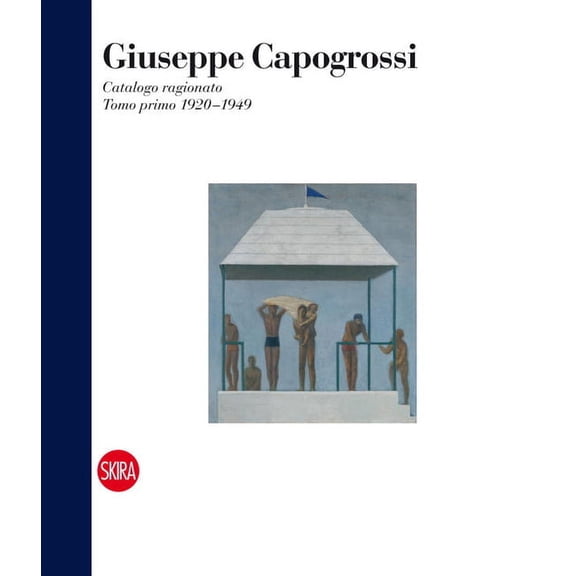 Giuseppe Capogrossi: Catalogue Raisonne, Tomo Primo 1920-1949 (Hardcover)