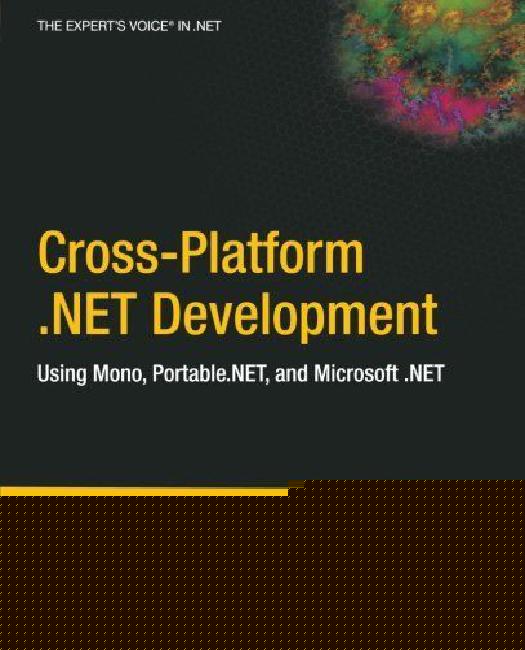 thumbnail image 1 of Cross-Platform .NET Development: Using Mono, Portable.NET, and Microsoft .NET, 1 of 1