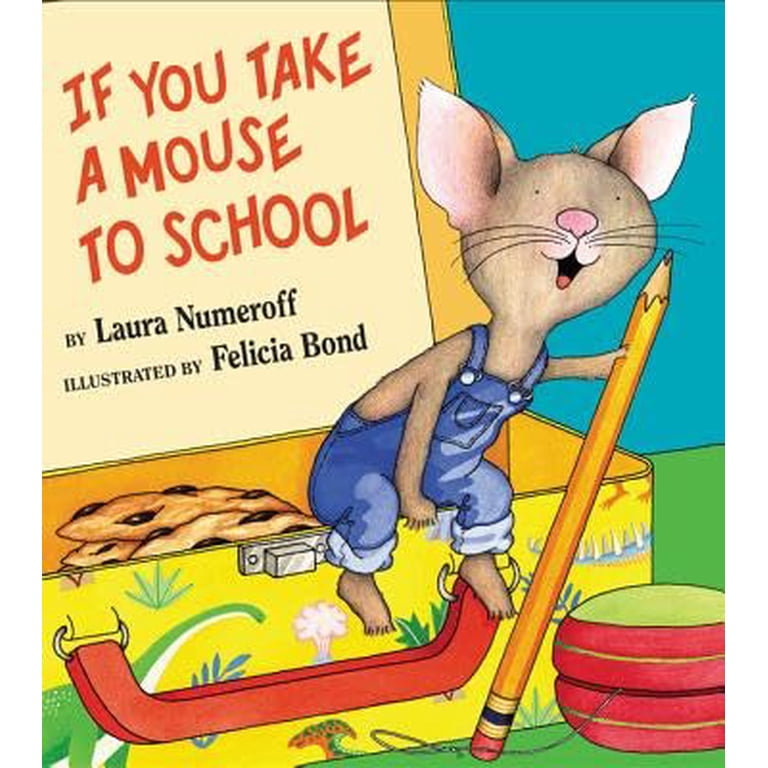 Laura Joffe Numeroff Hardcover Book, If You Take a Mouse to School